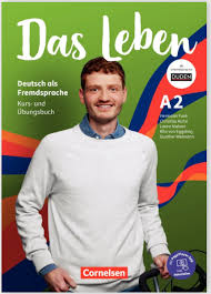 Das Leben · Deutsch als Fremdsprache Ausgabe ab 2020 · A2: Gesamtband Kurs- und Übungsbuch